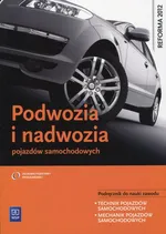 Podwozia i nadwozia pojazdów samochodowych Podręcznik do nauki zawodu - Piotr Fundowicz