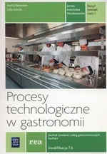 Procesy technologiczne w gastronomii Zeszyt ćwiczeń Część 1 - Lidia Górska