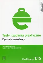 Testy i zadania praktyczne Egzamin zawodowy Technik żywienia i usług gastronomicznych - Piotr Dominik