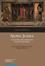 Nowa Judea czyli praktyczne załatwienie kwestii żydowskiej - Celestyn Zyblikiewicz