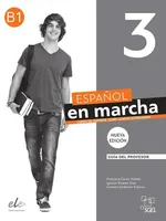Espanol en marcha 3 Nueva edición 3 - Guía didáctica - Sardinero Carmen