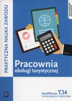 Pracownia obsługi turystycznej Kwalifikacja T.14 Część 2 Praktyczna nauka zawodu - Maria Napiórkowska-Gzula