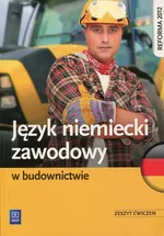 Język niemiecki zawodowy w budownictwie Zeszyt ćwiczeń - Marlena Kucz