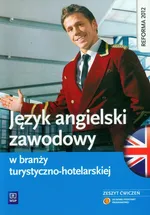 Język angielski zawodowy w branży turystyczno-hotelarskiej Zeszyt ćwiczeń - Magdalena Samulczyk-Wolska