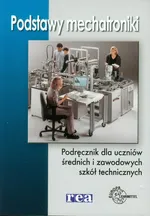 Podstawy mechatroniki Podręcznik - Mariusz Olszewski