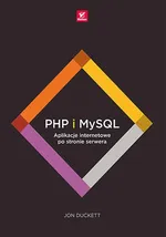 PHP i MySQL. Aplikacje internetowe po stronie serwera - Jon Duckett