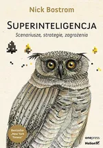 Superinteligencja. - Nick Bostrom