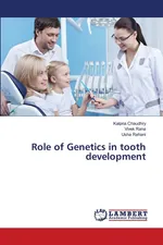 Role of Genetics in tooth development - Kalpna Chaudhry