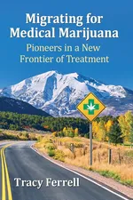 Migrating for Medical Marijuana - Tracy Ferrell