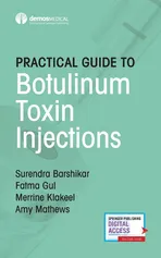 Practical Guide to Botulinum Toxin Injections - Merrine Klakeel