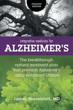 Integrative Medicine for Alzheimer's - James Greenblatt