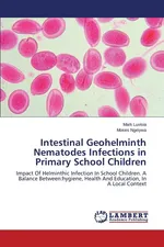 Intestinal Geohelminth Nematodes Infections in Primary School Children - Mark Luvisia