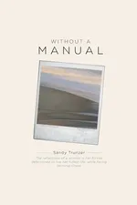 Without a Manual - Sandy Trunzer