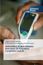 Antioxidant & Anti-diabetic Activities Of Polyalthia Longifolia Leaves - Tapan Kumar Chatterjee