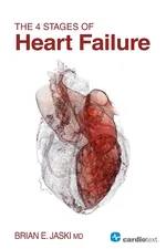 The 4 Stages of Heart Failure - Brian E Jaski