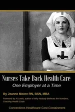 Nurses Take Back Health Care One Employer at a Time - Jeanne Moore