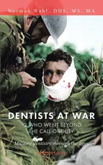 Dentists at War - DDS MS MA Norman Wahl