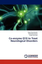 Co-Enzyme Q10 to Treat Neurological Disorders - Oscar Arias-Carrion
