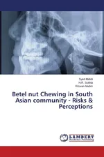 Betel Nut Chewing in South Asian Community - Risks & Perceptions - Syed Mahdi