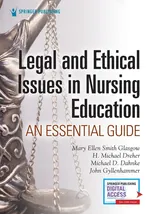 Legal and Ethical Issues in Nursing Education - H. Michael Dreher