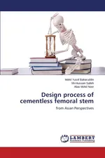 Design Process of Cementless Femoral Stem - Mohd Yusof Baharuddin