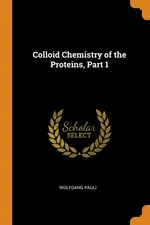 Colloid Chemistry of the Proteins, Part 1 - Wolfgang Pauli