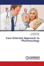 Case Oriented Approach to Pharmacology - Indrajit Banerjee