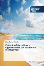 Patient safety culture - Opportunities for healthcare management - Ellen Tveter Deilkas