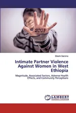 Intimate Partner Violence Against Women in West Ethiopia - Sileshi Garoma