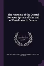 The Anatomy of the Central Nervous System of Man and of Vertebrates in General - Winfield Scott Hall