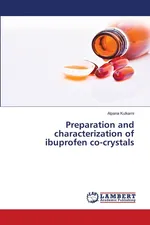Preparation and characterization of ibuprofen co-crystals - Alpana Kulkarni