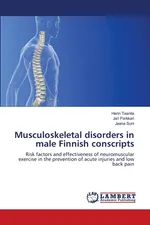 Musculoskeletal disorders in male Finnish conscripts - Henri Taanila