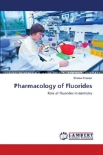 Pharmacology of Fluorides - Shailee Fotedar