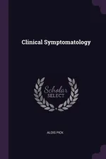 Clinical Symptomatology - Alois Pick