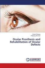 Ocular Prosthesis and Rehabilitation of Ocular Defects - Dinesh Rokaya