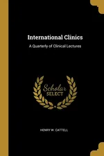 International Clinics - Henry W. Cattell
