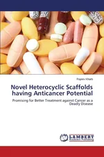 Novel Heterocyclic Scaffolds having Anticancer Potential - Rajeev Kharb