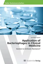 Application of Bacteriophages in Clinical Medicine - Lars Holm Tjessem