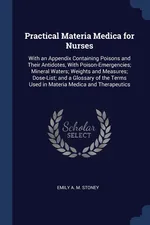Practical Materia Medica for Nurses - Emily A. M. Stoney