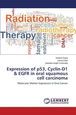 Expression of p53, Cyclin-D1 & EGFR in oral squamous cell carcinoma - Seema Gupta