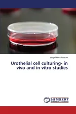 Urothelial cell culturing- in vivo and in vitro studies - Magdalena Fossum