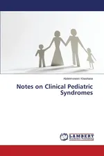 Notes on Clinical Pediatric Syndromes - Abdelmoneim Khashana