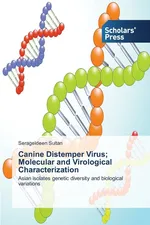 Canine Distemper Virus; Molecular and Virological Characterization - Serageldeen Sultan
