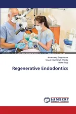 Regenerative Endodontics - Amandeep Singh Arora
