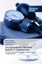The Sympathetic Nervous System in Hypertension - Peter Legrady