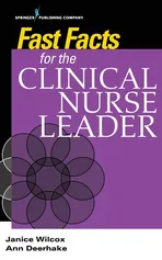 Fast Facts for the Clinical Nurse Leader - Ann Deerhake