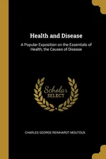 Health and Disease - Reinhardt Moutoux Charles George