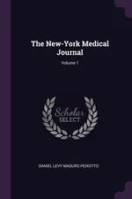 The New-York Medical Journal; Volume 1 - Daniel Levy Maduro Peixotto
