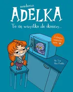 Mordercza Adelka To się wszystko źle skończy - Miss Prickly