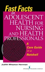 Fast Facts on Adolescent Health for Nursing and Health Professionals - Judith Herrman